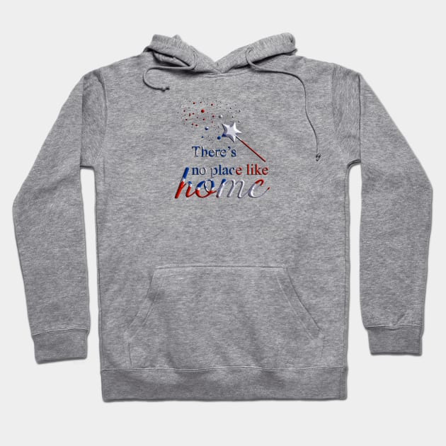 There is no place like home Hoodie by RedRock_Photo